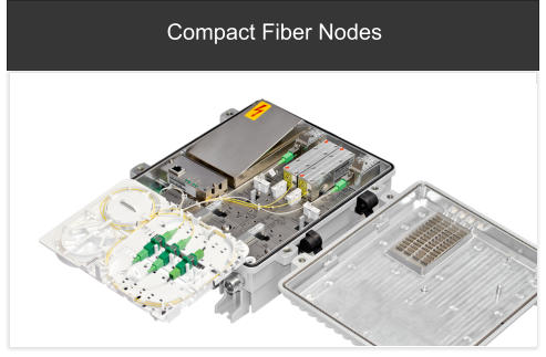 Compact Fiber Nodes